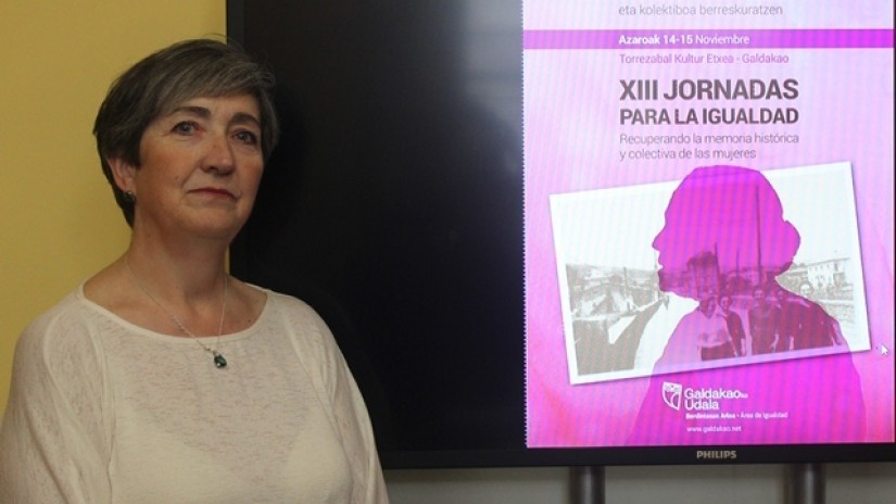 Galdakaoko berdintasun jardunaldietan emakumeen memoria historikoa eta kolektiboa berreskuratu nahi da Galdakaoko berdintasun jardunaldietan emakumeen memoria historikoa eta kolektiboa berreskuratu nahi da